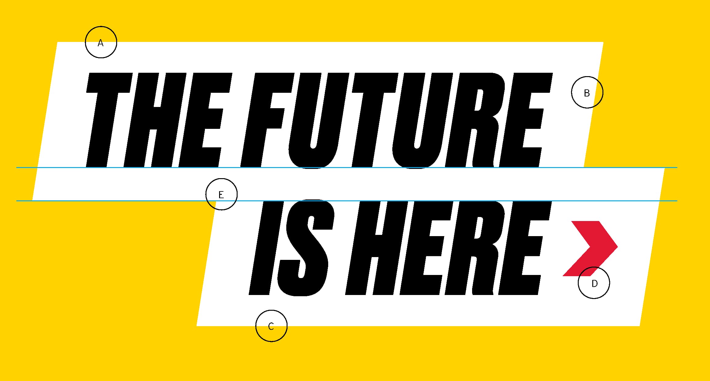 The Future Is Here | headline treatment for Fearlessly Forward brand campaign